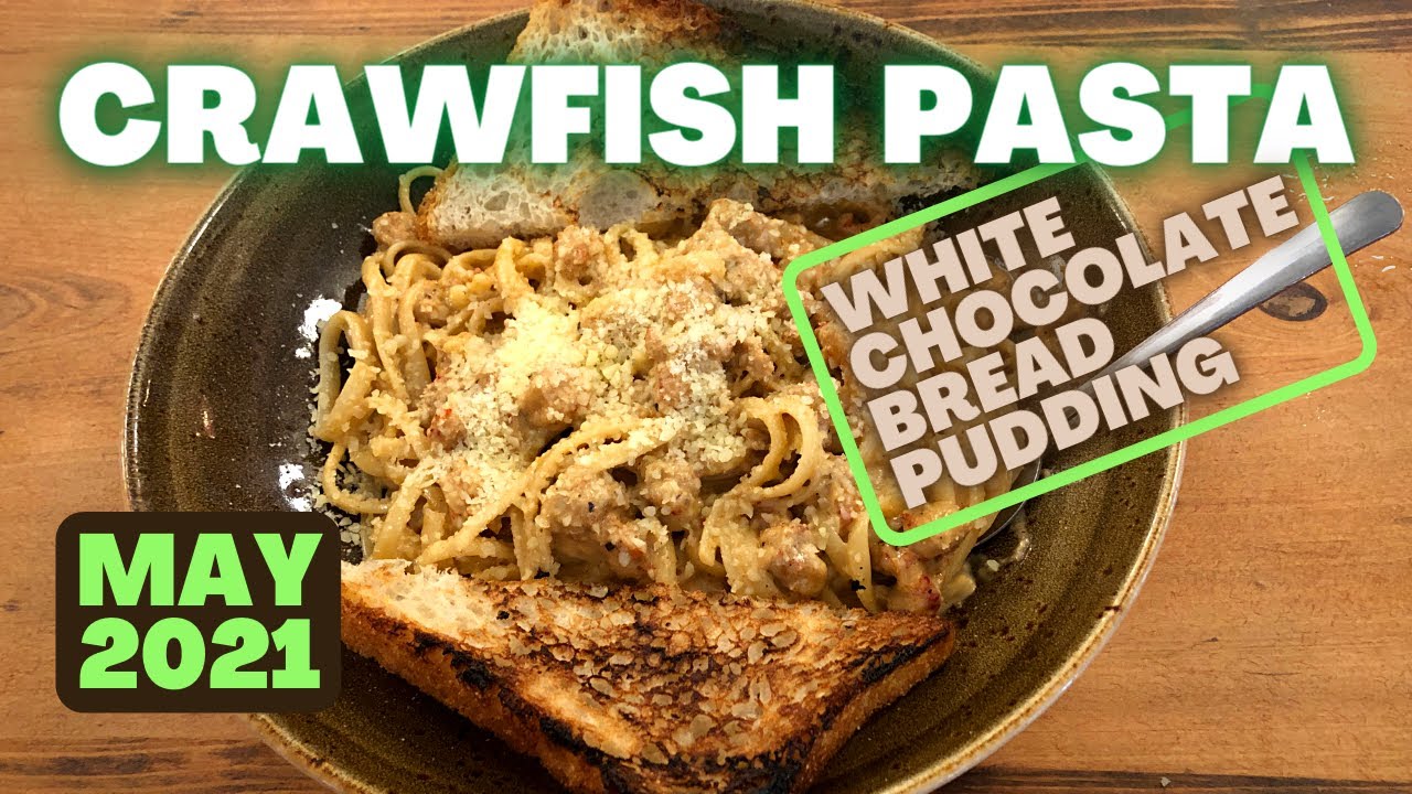 NEW ORLEANS FOOD: Crawfish Pasta & White Chocolate Bread Pudding ...