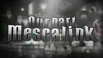 Our Part in Mescalink (By Deron & Me)