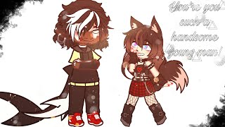 You're such a handsome young man~ • Gacha Nebula • Meme/Trend?¿ • ⚠️: Volume alto screenshot 5