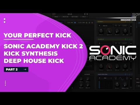 Kick 2 Tutorial - Deep House Kick