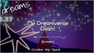 Dreams "Dreamiverse Dash - Creative Imp Quest"