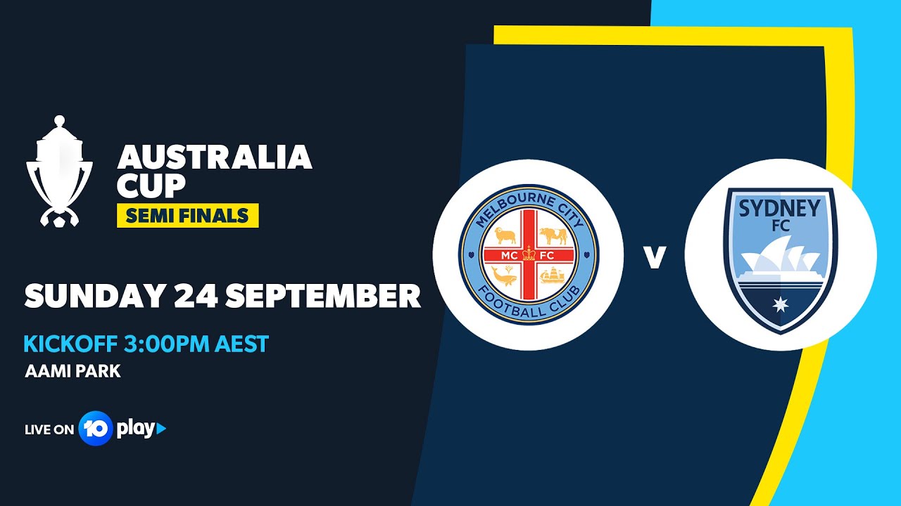 Melbourne City v Sydney FC | Australia Cup 2023 Semi Final