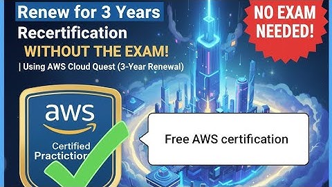 Free AWS certificate: AWS Cloud Practitioner Recertification WITHOUT THE EXAM! | #AWS Cloud quest