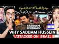 Why saddam hussain attack on israel  historical facts of sadam hussain in urdu