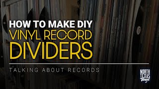 How to Make DIY Record Dividers | Talking About Records