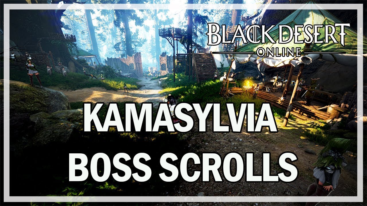 Black Desert Online Remastered Awakened Kamasylvia Boss Scrolls YouTube