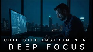 Architect’s Midnight Flow – Dark Chillstep Instrumental for Deep Focus & Creative Work