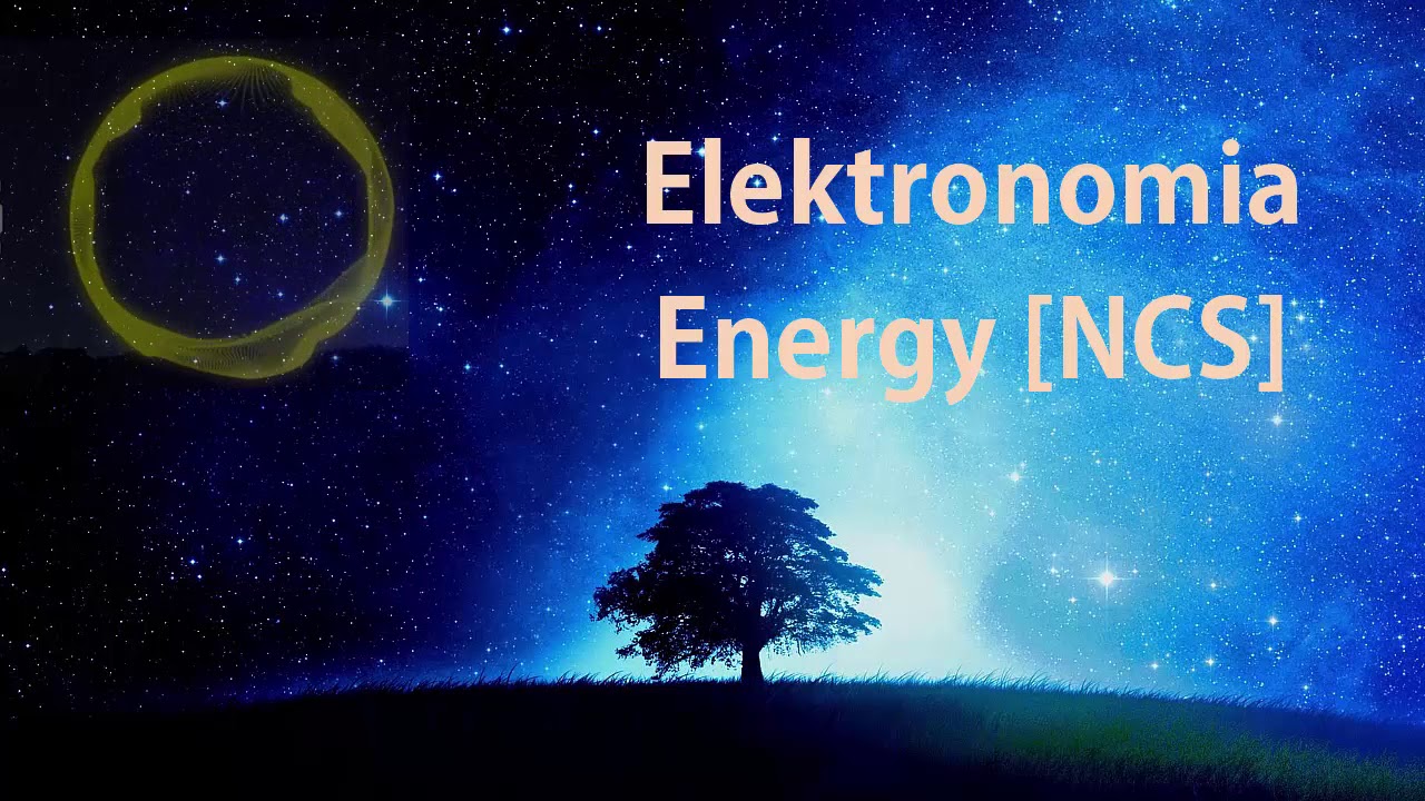 Elektronomia - Energy [NCS Release] Nghe vào cứ nghiền nghiện - YouTube EDM VN