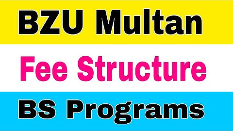 BZU Multan Fee Structure 2023 BS Programs|BZU Multan BS Programs Fee Schedule 2023|Smart Admissions