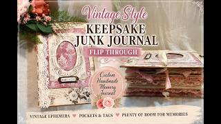 Bonus Video: Vintage Style Keepsake Junk Journal Flip Through | Custom Handmade Journal