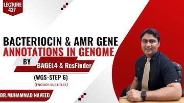 Bacteriocins and AMR genes prediction in Genome | BAGEL4 | ResFinder | WGS-6 | Lec 427 | Dr. Naveed