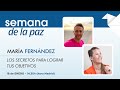 Los secretos para lograr tus objetivos, con María Fernández