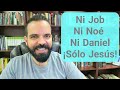 Ni Job, ni Noé, ni Daniel | Ezequiel 13-14