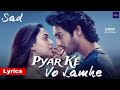 PYAR KE VO lamhe....|| SLOWED+REVERB || Bollywood songs || Hindi songs || Most Emotional Songs