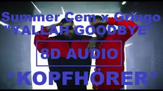 [8D Audio] SUMMER CEM x GRINGO - YALLAH GOODBYE I 8D DEUTSCHRAP + LYRICS
