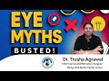 Debunking Eye Myths with Dr. Trusha Agrawal | Eye Care Facts You Must Know.#shorts