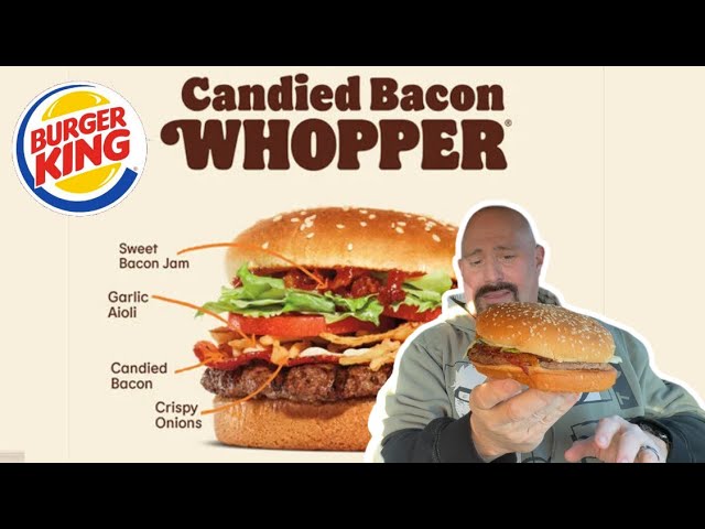 Burger King New Candied Bacon Whopper Review - Food Review 