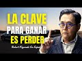 La Clave Para Ganar Es Perder | Robert Kiyosaki En Español | Imperio De Riqueza