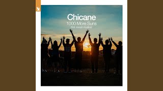 Video thumbnail of "Chicane - 1000 More Suns (Extended Mix)"