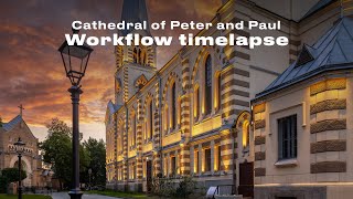 Cathedral of Peter and Paul post-processing workflow timelapse
