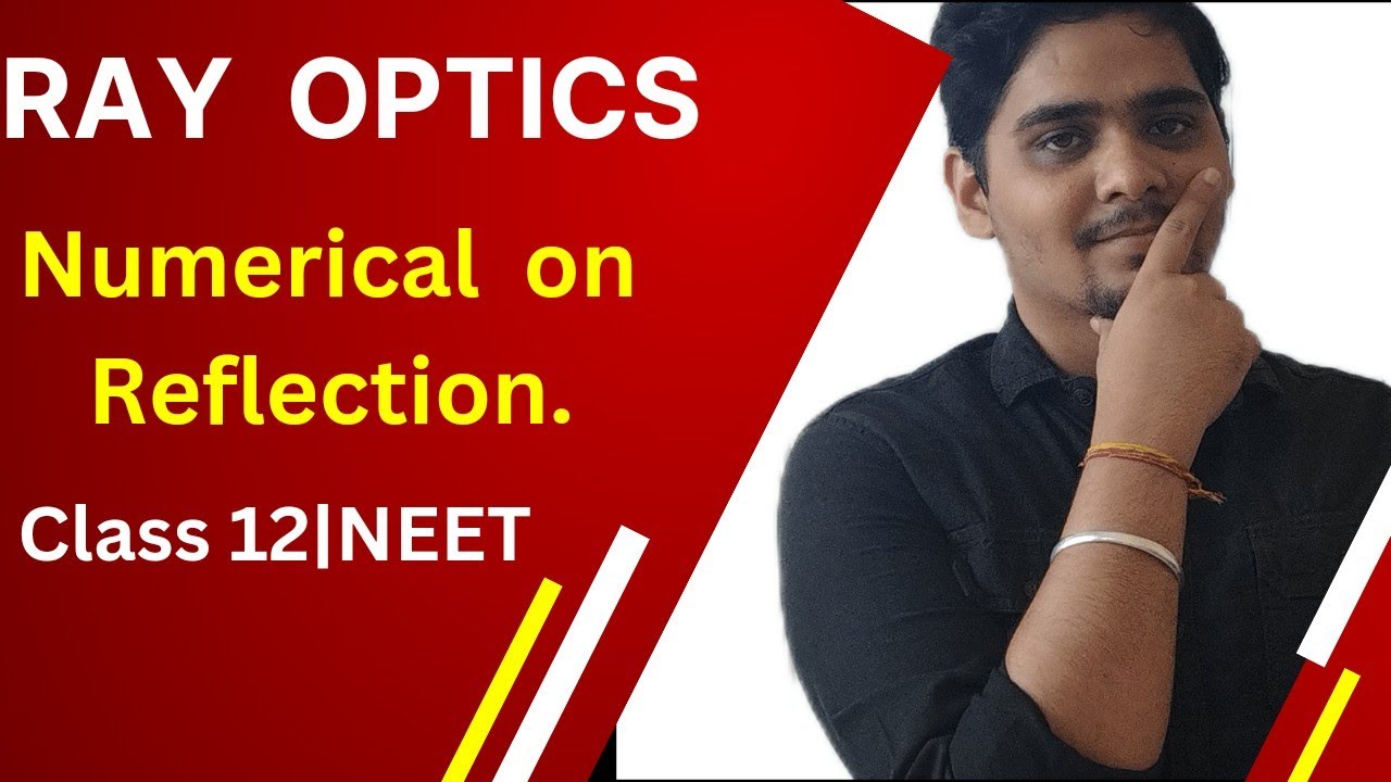 Numericals of Ray Optics Class 12ReflectionNEET YouTube