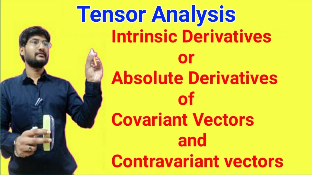 #17 Intrinsic Derivatives or Absolute Derivatives of covariant and ...