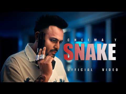 SNAKE (Official Music Video) Cheema Y - Gur Sidhu - New Punjabi Song 2024.mp4