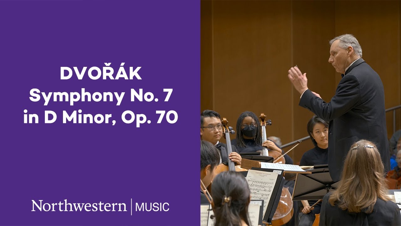 Dvorak - Symphony No. 7 in D Minor, Op. 70 - Northwestern