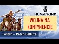 Humankind - stream twitch - patch Battuta - max trudność - (4) PL