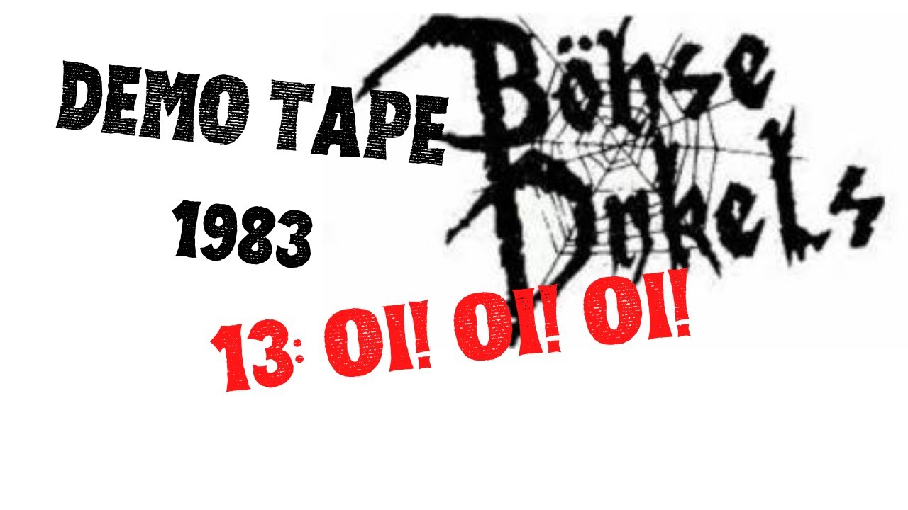 Böhse Onkelz - Oi! Oi! Oi! - Demo Tape 1983 -  Punkrock Streetrock, pre Rock o Rama