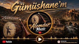 🏔️ Gümüşhane’m Gümüşhane Türküsü Alemdar 