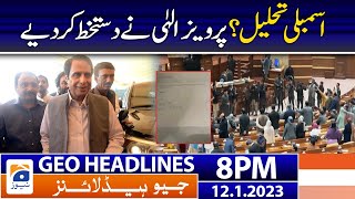 Geo News Headlines 8 PM - Assembly dissolution - Pervaiz Elahi | 12 January 2023