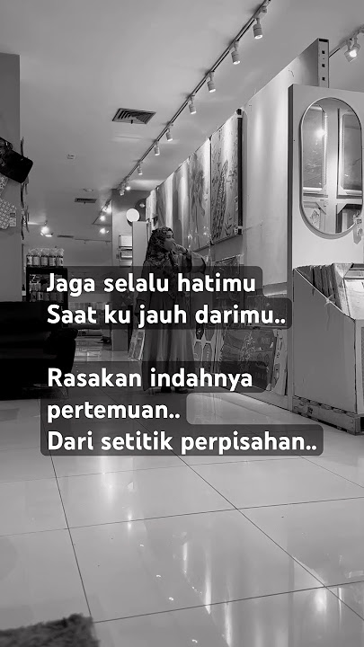 Jaga selalu hatimu, akan ku jaga selalu hatiku | samsstory #youtubeshorts #storywa #shorts