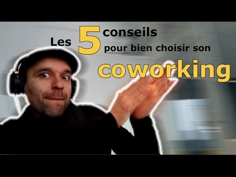 5 conseils pour bien choisir son coworking