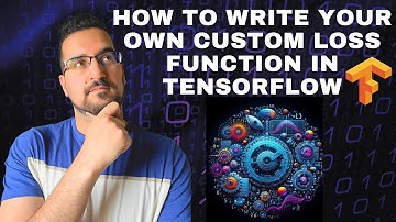 How to Write Your Own Custom Loss Function in TensorFlow
