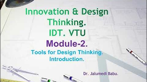 IDT Module 2 Tools for Design Thinking-Introduction.
