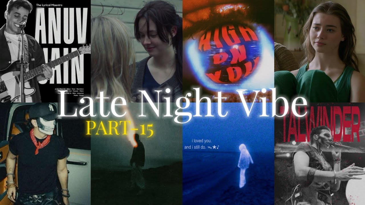 Viral Chill Songs Playlist 2025 | Part 15 | Non-Stop Trending Lofi + Bollywood Mix | LATE NIGHT VIBE