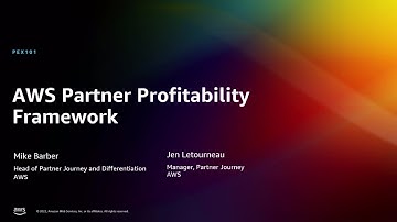 AWS re:Invent 2022 - AWS Partner profitability framework  (PEX101)