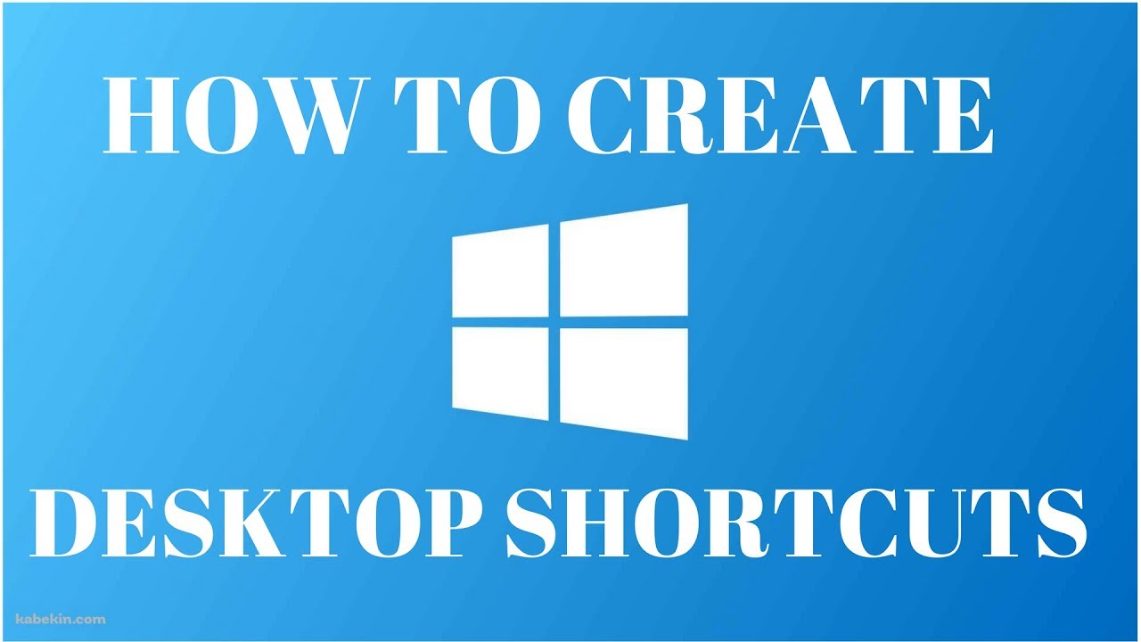 how to create shortcuts icons on desktop windows 10