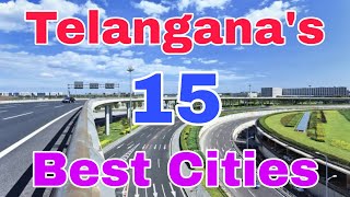 Telangana's 15 Best Cities|| Top 15 cities in Telangana || IndurTech World