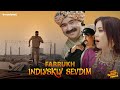 Farrukh  indiskiy sevdim official