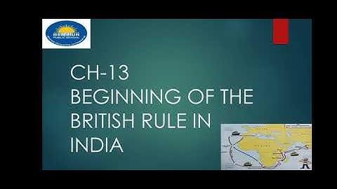 Ch-13 Beginning of the British rule in India.