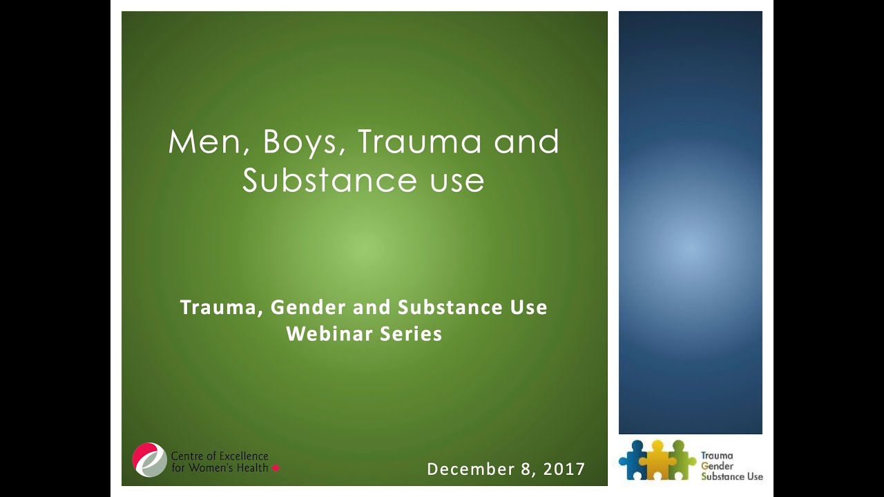Men Boys Trauma and Substance Use - YouTube