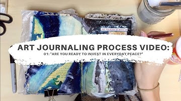 Altered Book Art Journal Process Video - 01: "Are you ready to invest in everyday peace?"