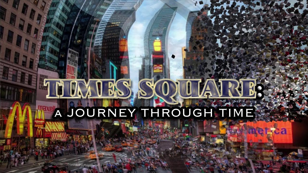 Times Square: A Journey Through Time (2019 to 1898) - YouTube