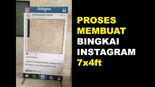 Proses Membuat Bingkai Instagram 7x4ft - by Acitguestbook ( DIY Frame IG/FB For Photobooth screenshot 1