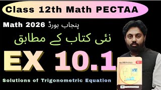 Exercise 10.1 Chapter 10 Class 12th Math New Book PECTAA || 2nd Year Math || Trigonometric Equations
