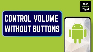 How to Control Volume in Android Smartphone Without Pressing Physical Button