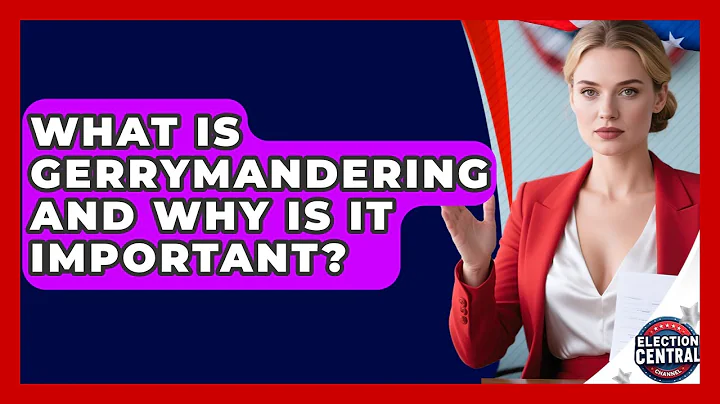 What Is Gerrymandering And Why Is It Important? - Election Central Channel