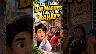 BAKIT LAGING MAY MARITES SA LABAS NG BAHAY?